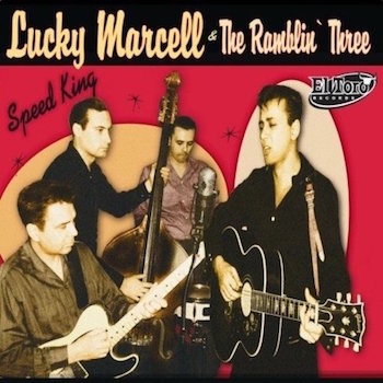 Lucky Marcell & The Ramblin' Three - Speed King - Klik op de afbeelding om het venster te sluiten